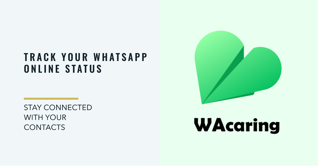 TRACK YOUR WHATSAPPONLINE STATUS with WAcaring